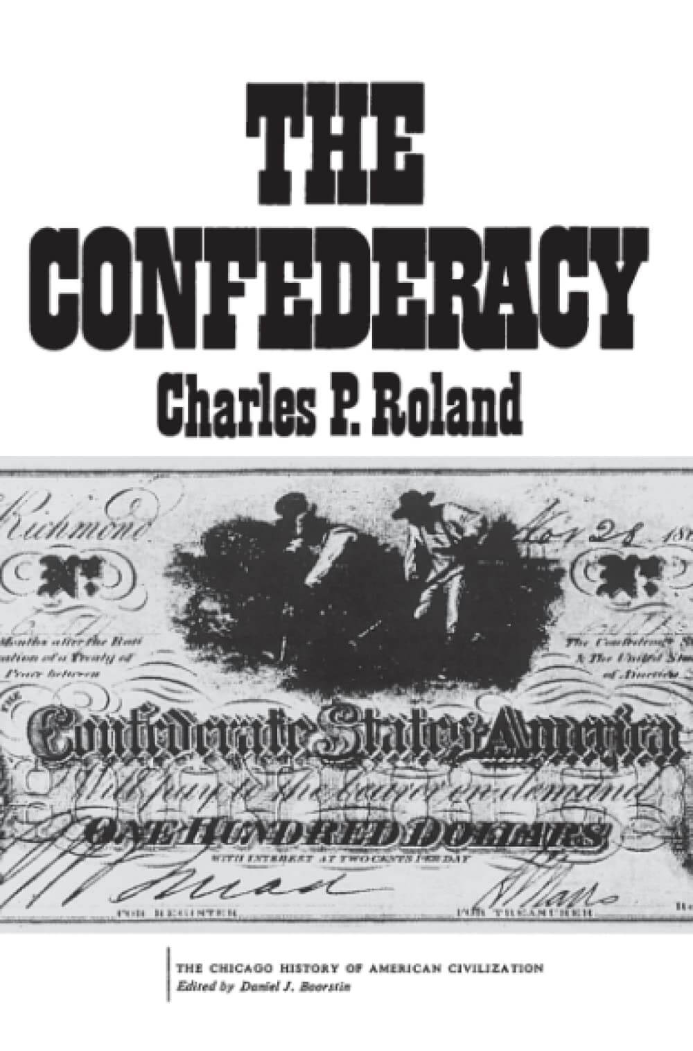 The Confederacy (The Chicago History of American Civilization) used book depot