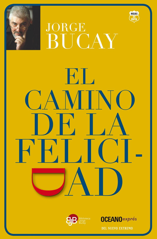 El camino de la felicidad Spanish Edition Bucay, Jorge