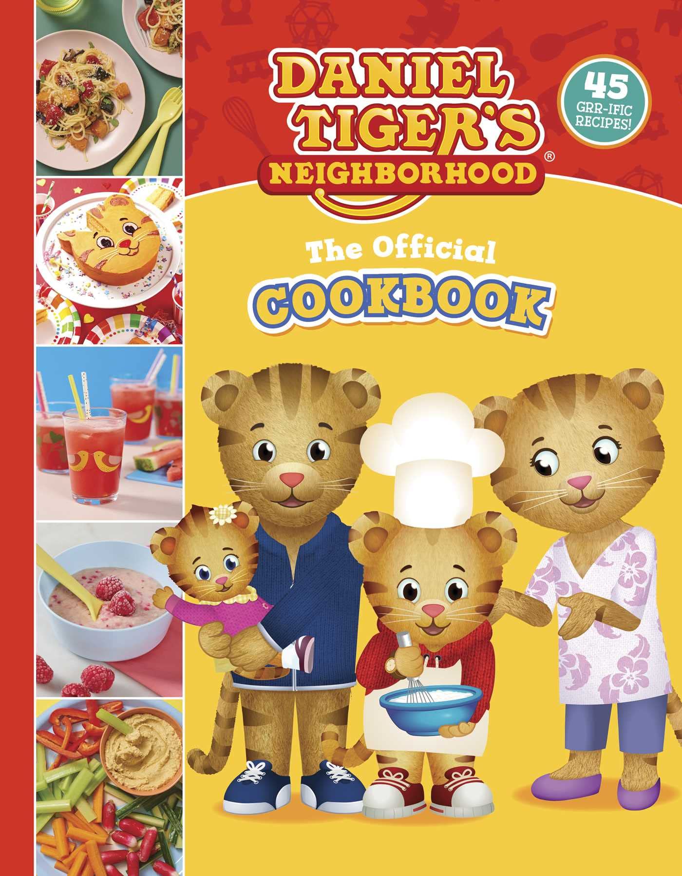 The Official Daniel Tiger Cookbook: 45 Grr-ific Recipes used book depot