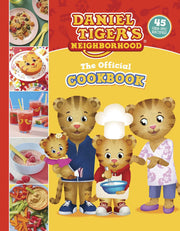 The Official Daniel Tiger Cookbook: 45 Grr-ific Recipes used book depot