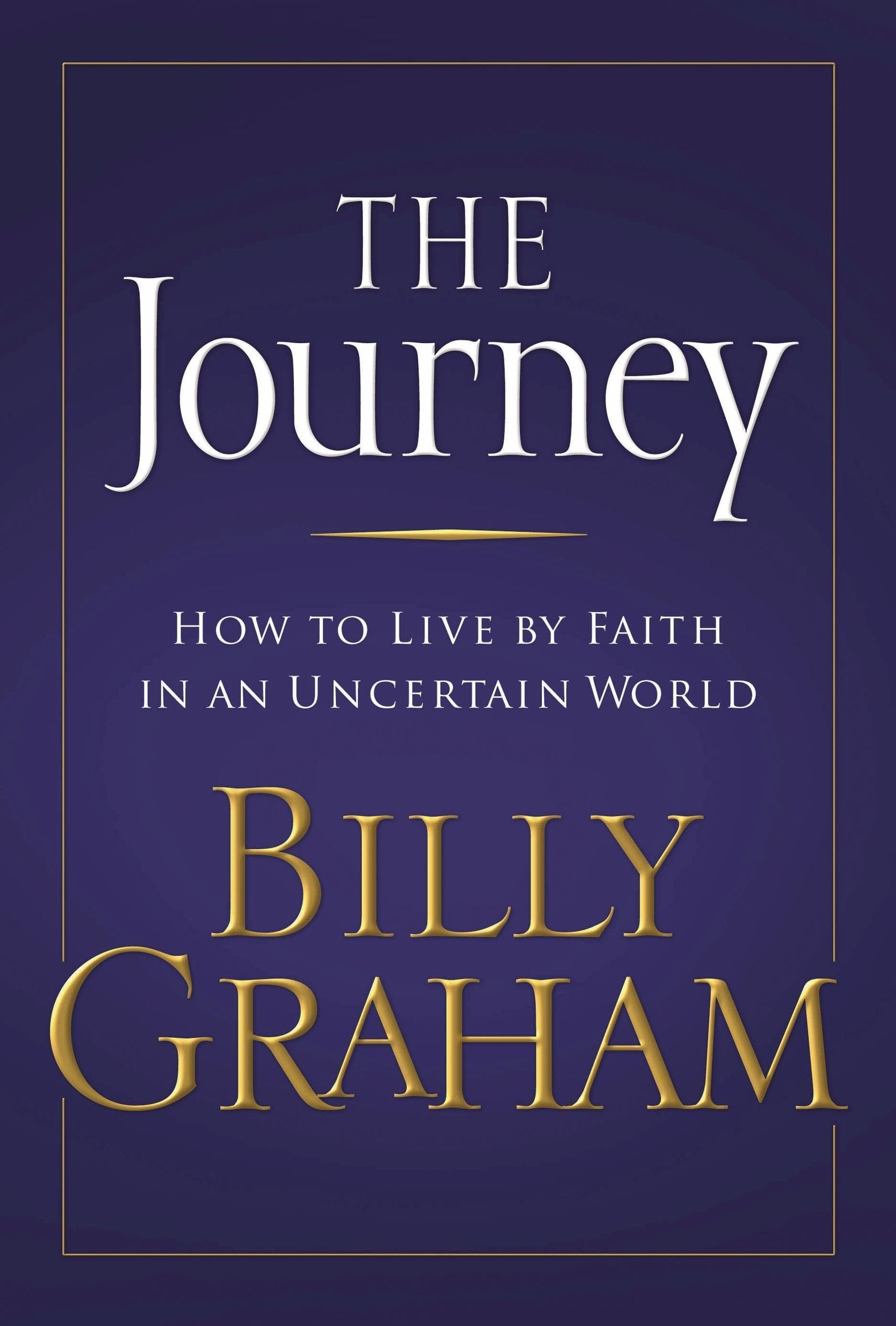 The Journey: How to live by Faith in an Uncertain World used book depot