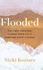 Flooded: The 5 Best Decisions to Make When Life Is Hard and Doubt Is Rising [Hardcover] Koziarz, Nicki