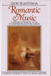Romantic Music: A History of Musical Style in Nineteenth-Century Europe (Norton Introduction to Music History) used book depot