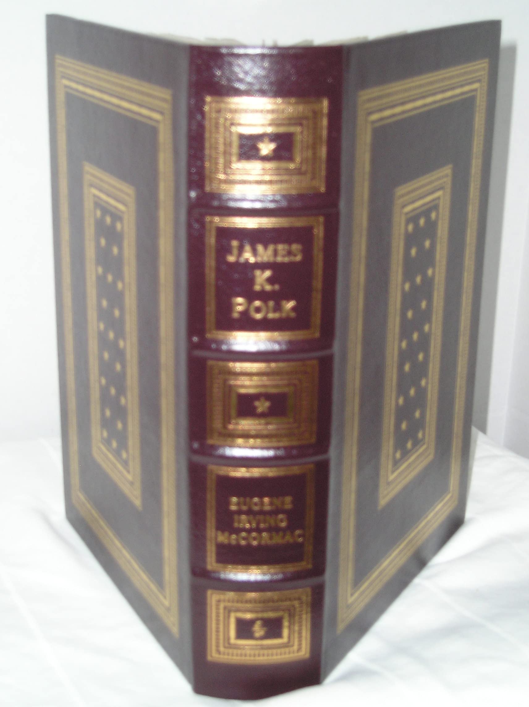 James K. Polk: A Political Biography to the Prelude to War 1795-1845 (001)