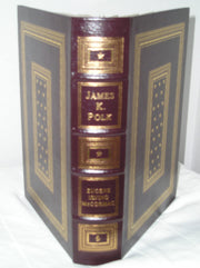 James K. Polk: A Political Biography to the Prelude to War 1795-1845 (001)