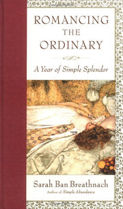 Romancing the Ordinary: A Year of Simple Splendor used book depot