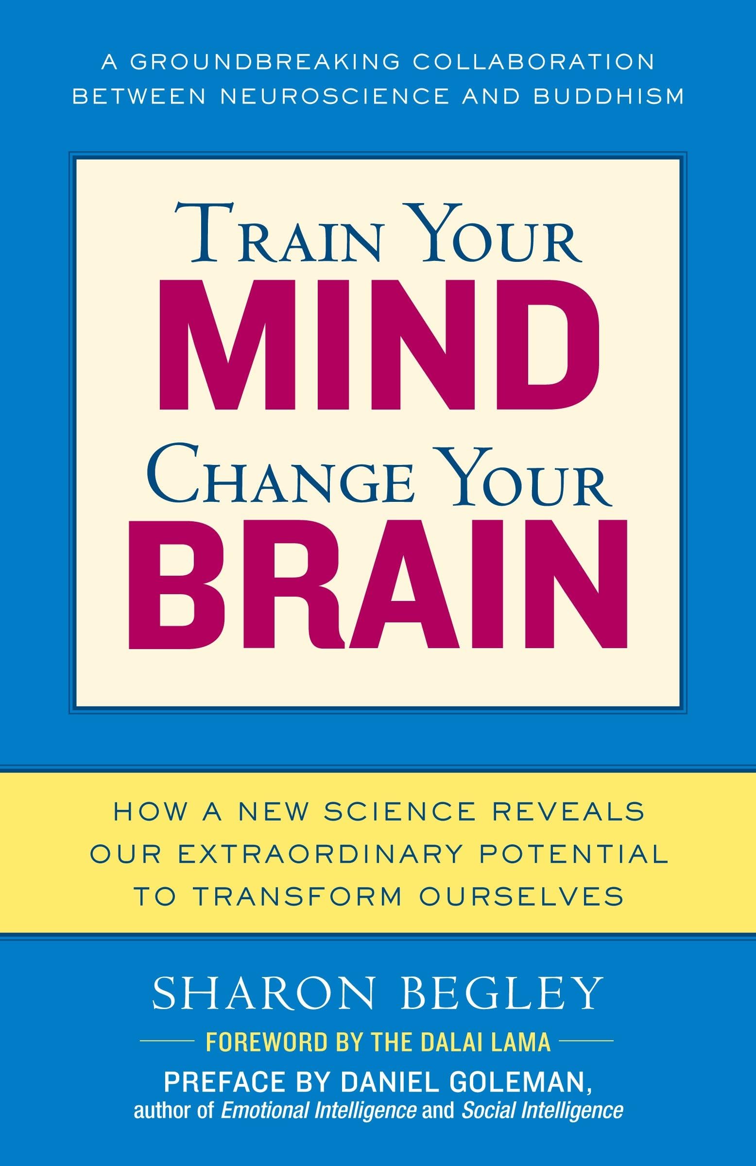 Train Your Mind, Change Your Brain: How a New Science Reveals Our Extraordinary Potential to Transform Ourselves used book depot