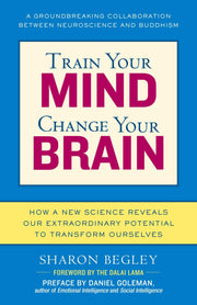 Train Your Mind, Change Your Brain: How a New Science Reveals Our Extraordinary Potential to Transform Ourselves used book depot