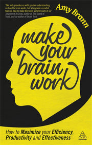 Make Your Brain Work: How to Maximize Your Efficiency, Productivity and Effectiveness used book depot