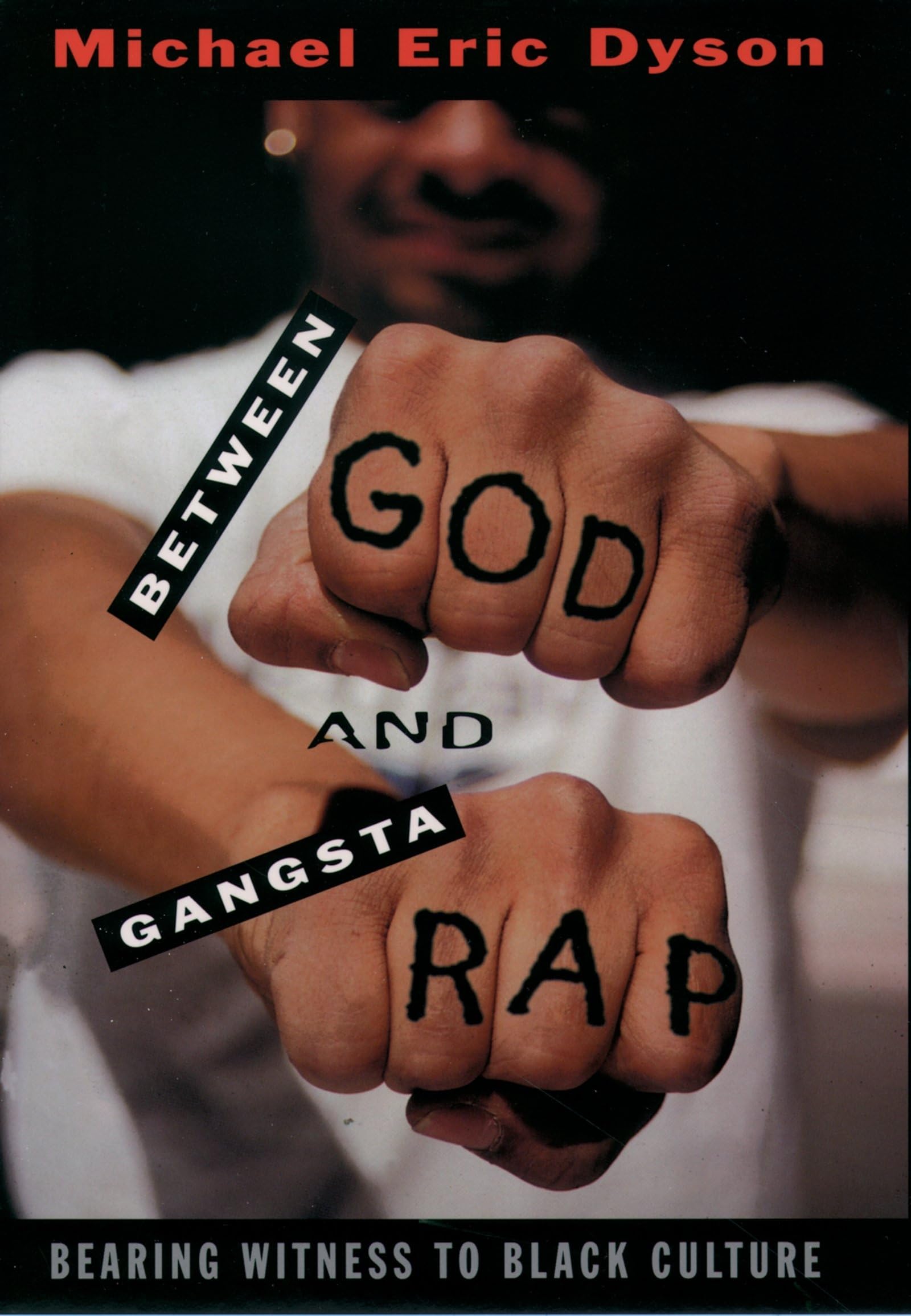 Between God and Gangsta Rap: Bearing Witness to Black Culture used book depot