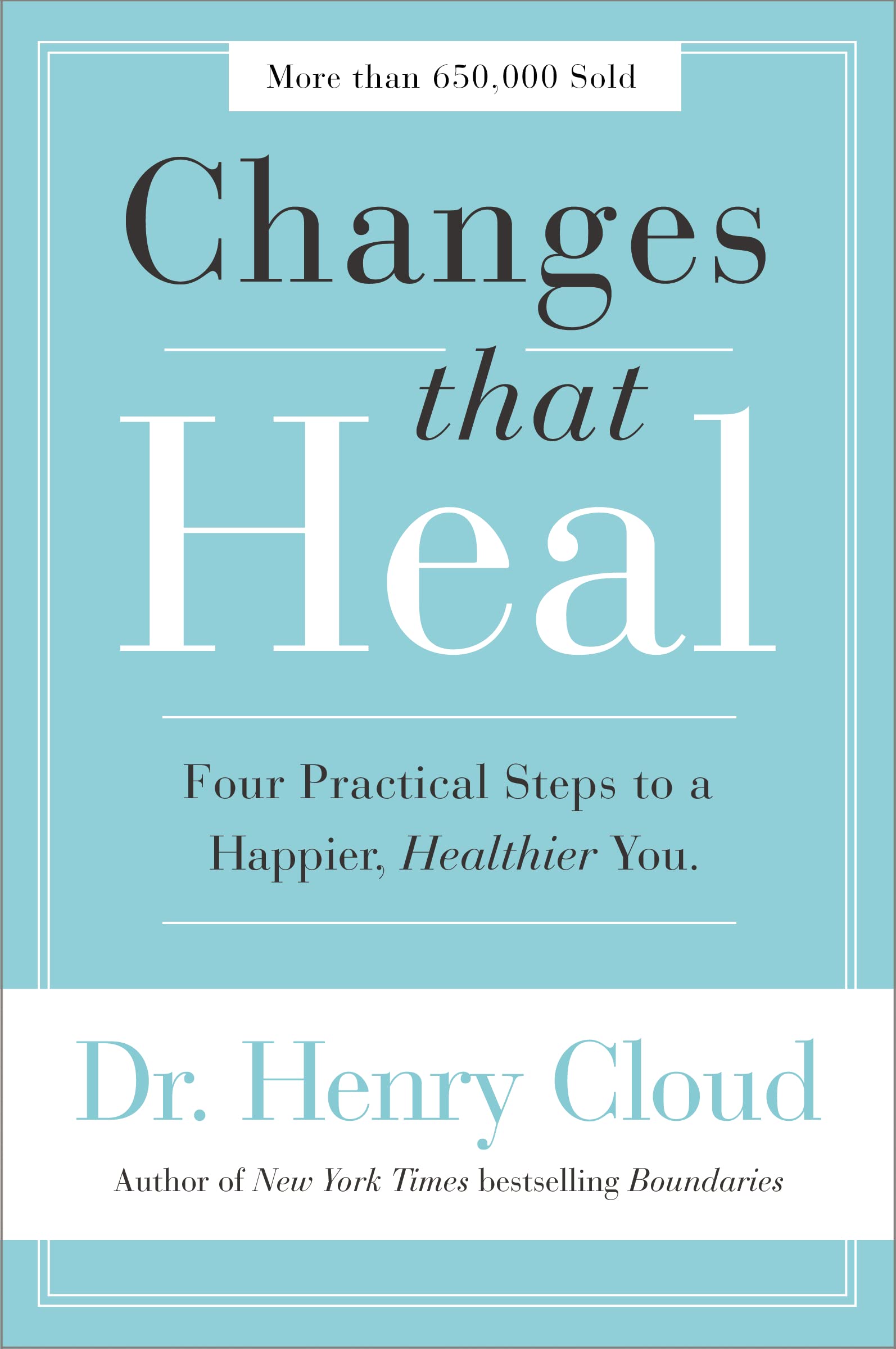 Changes That Heal: Four Practical Steps to a Happier, Healthier You used book depot
