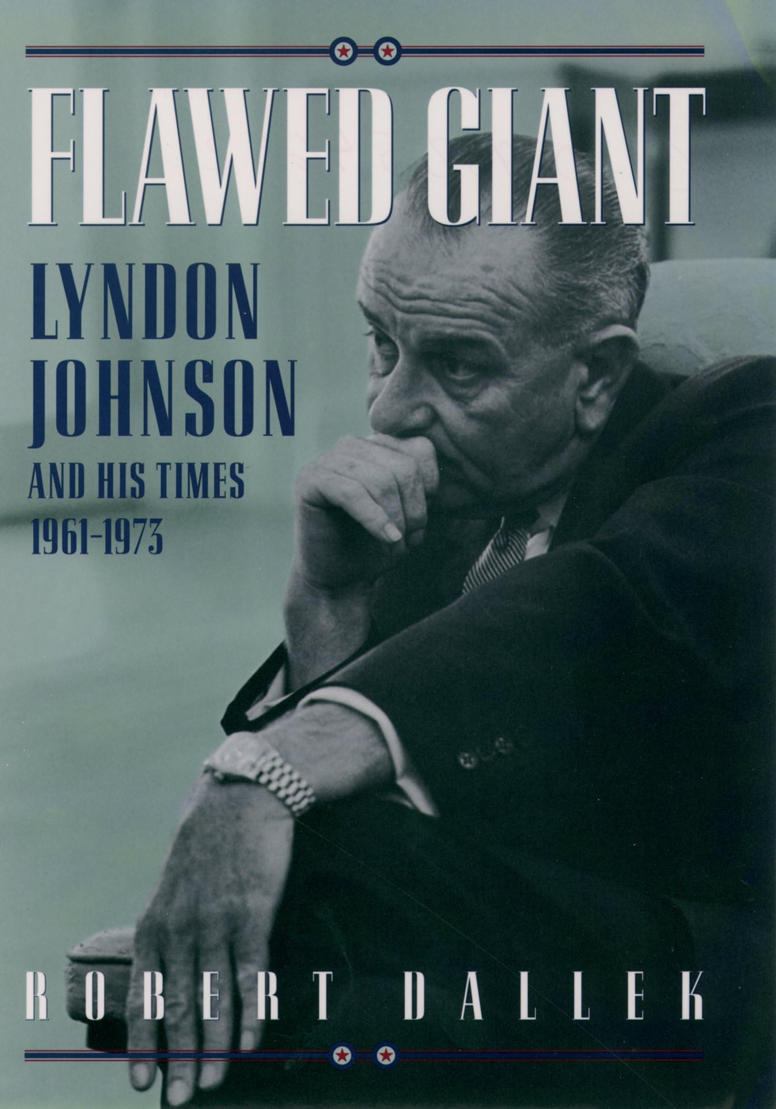 Flawed Giant: Lyndon B. Johnson and His Times, 1961-1973 used book depot