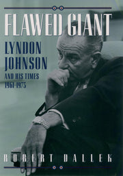 Flawed Giant: Lyndon B. Johnson and His Times, 1961-1973 used book depot