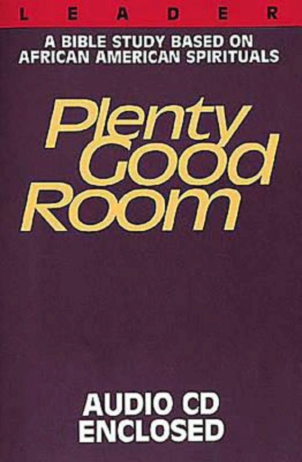 Plenty Good Room - Leader with CD: A Bible Study Based on African-American Spirituals used book depot