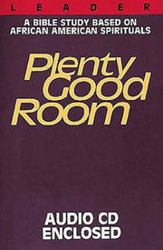 Plenty Good Room - Leader with CD: A Bible Study Based on African-American Spirituals used book depot