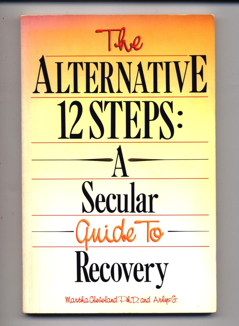 The Alternative 12-Steps: A Secular Guide to Recovery used book depot