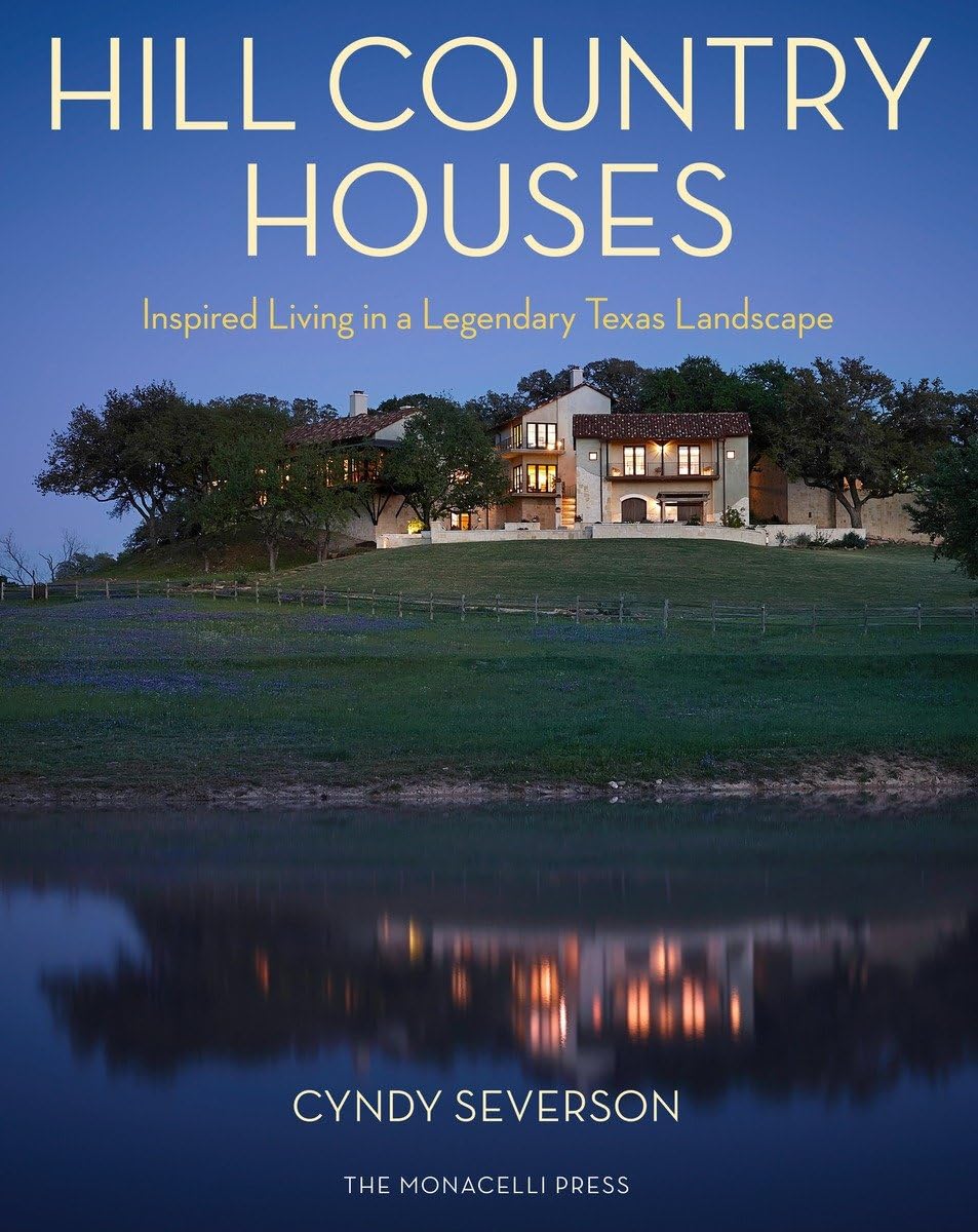 Hill Country Houses: Inspired Living in a Legendary Texas Landscape used book depot