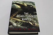 The Dead-Tossed Waves (Forest of Hands and Teeth, Book 2) used book depot