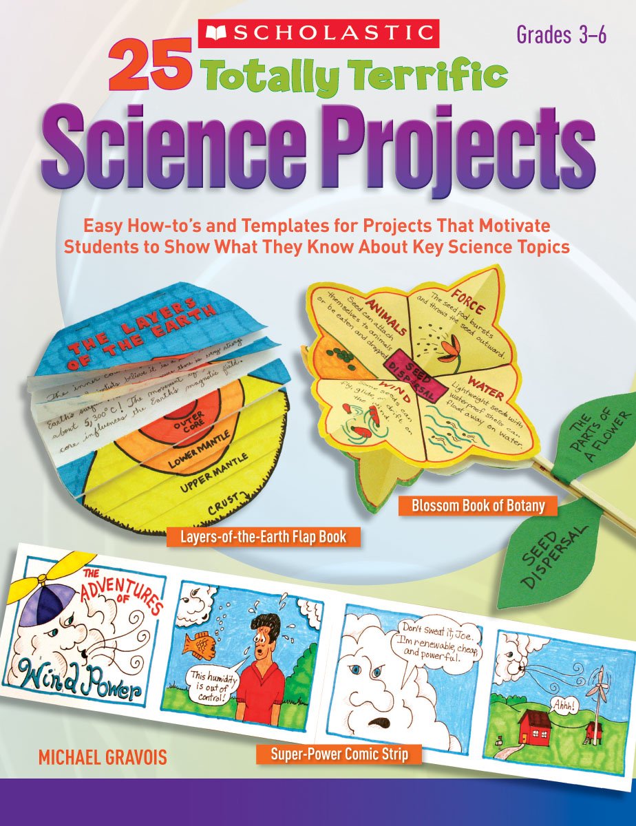 25 Totally Terrific Science Projects: Easy How-to’s and Templates for Projects That Motivate Students to Show What They Know About Key Science Topics used book depot