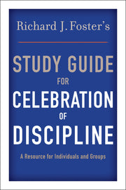 Richard J. Foster's Study Guide for "Celebration of Discipline" used book depot