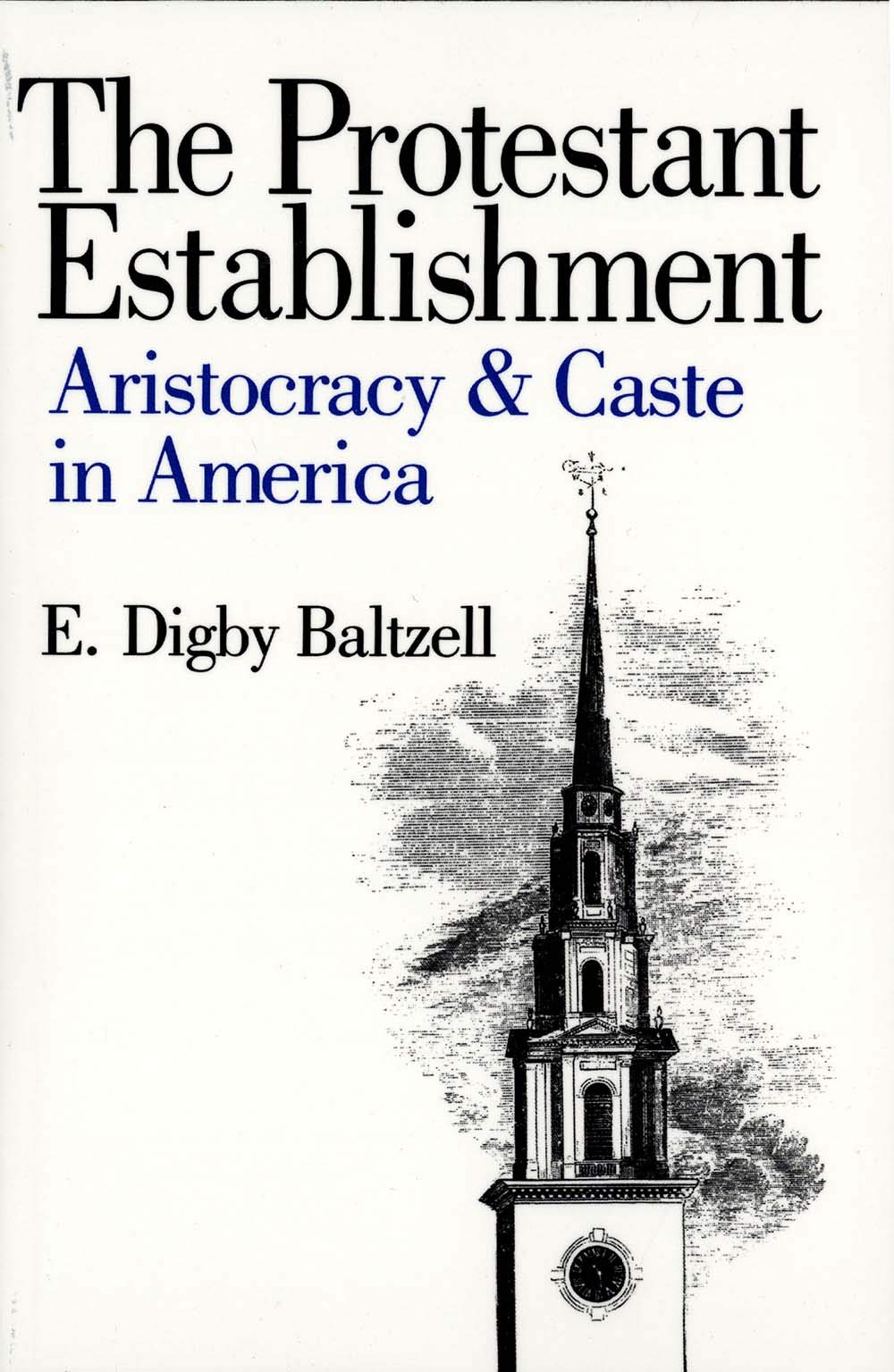 The Protestant Establishment: Aristocracy and Caste in America (Aristocracy & Caste in America) used book depot