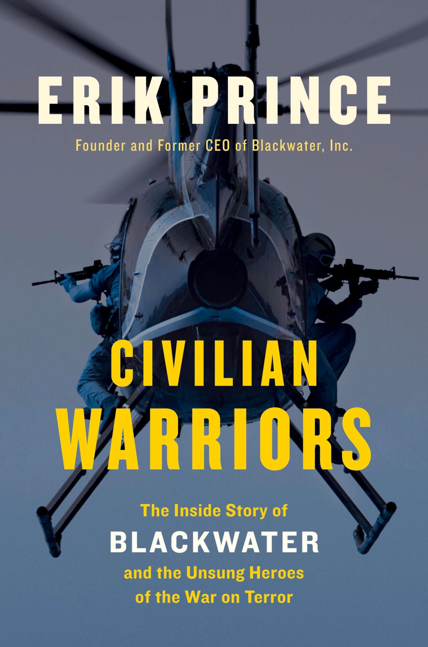 Civilian Warriors: The Inside Story of Blackwater and the Unsung Heroes of the War on Terror used book depot
