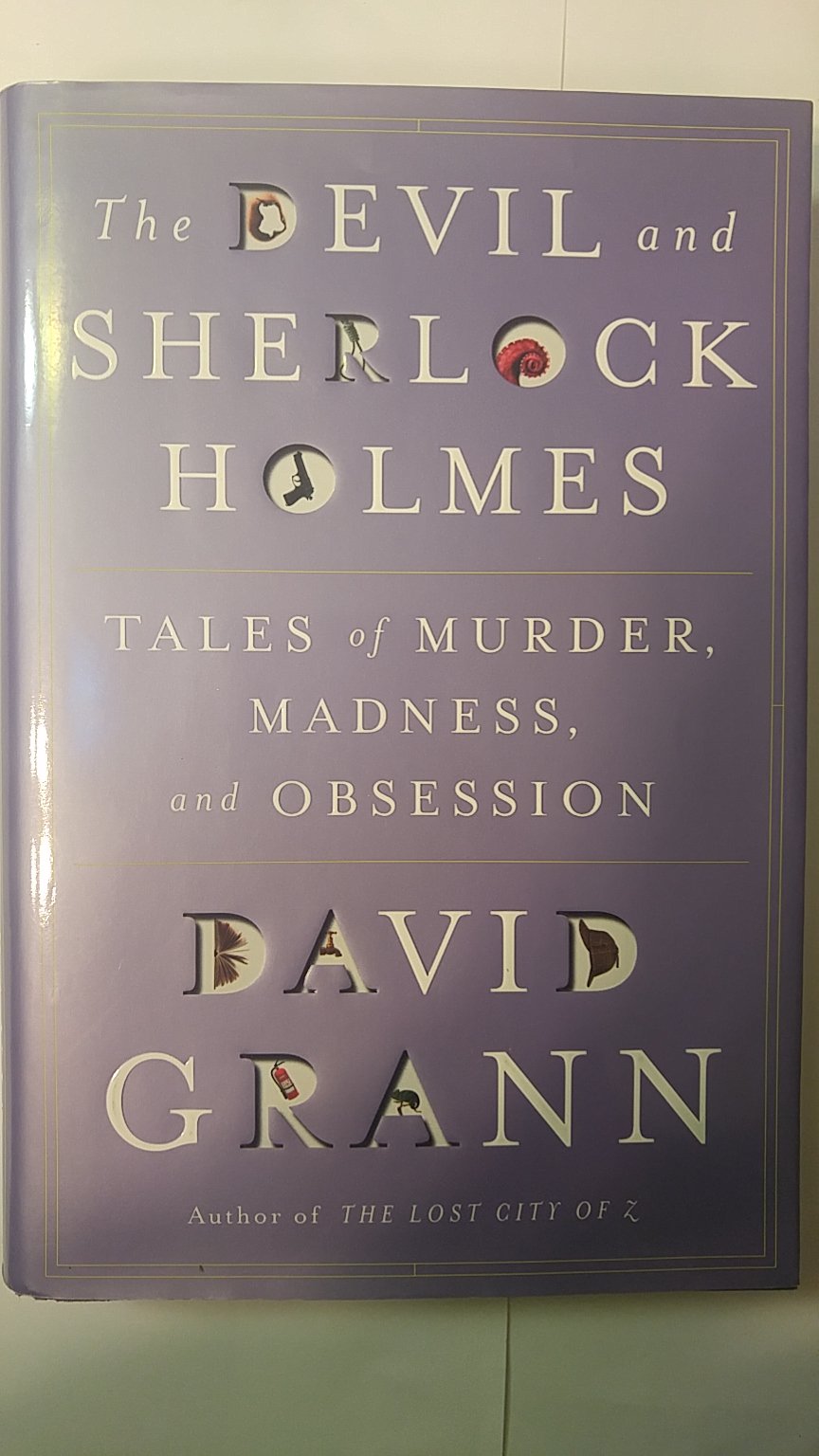 The Devil and Sherlock Holmes: Tales of Murder, Madness, and Obsession used book depot