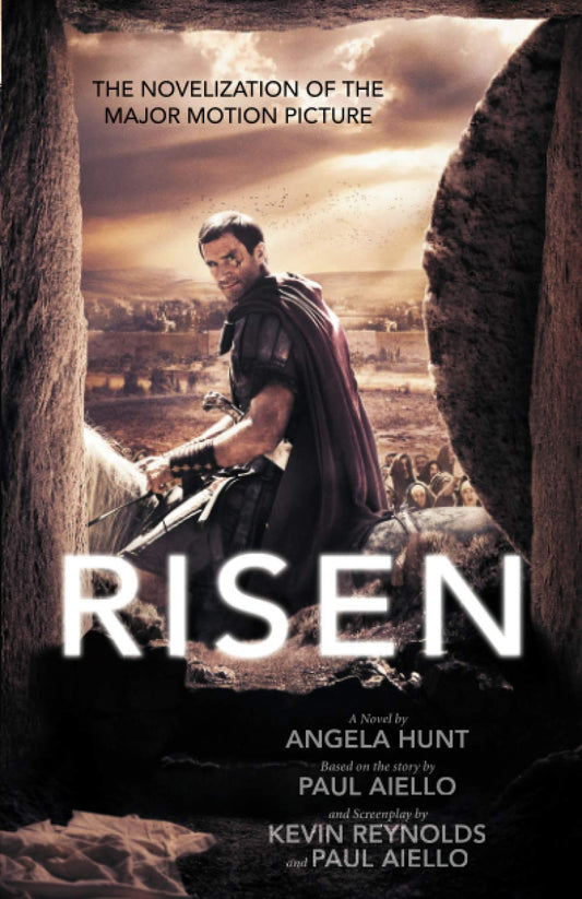 Risen: The Novelization of the Major Motion Picture [Paperback] Hunt, Angela; Aiello, Paul and Reynolds, Kevin