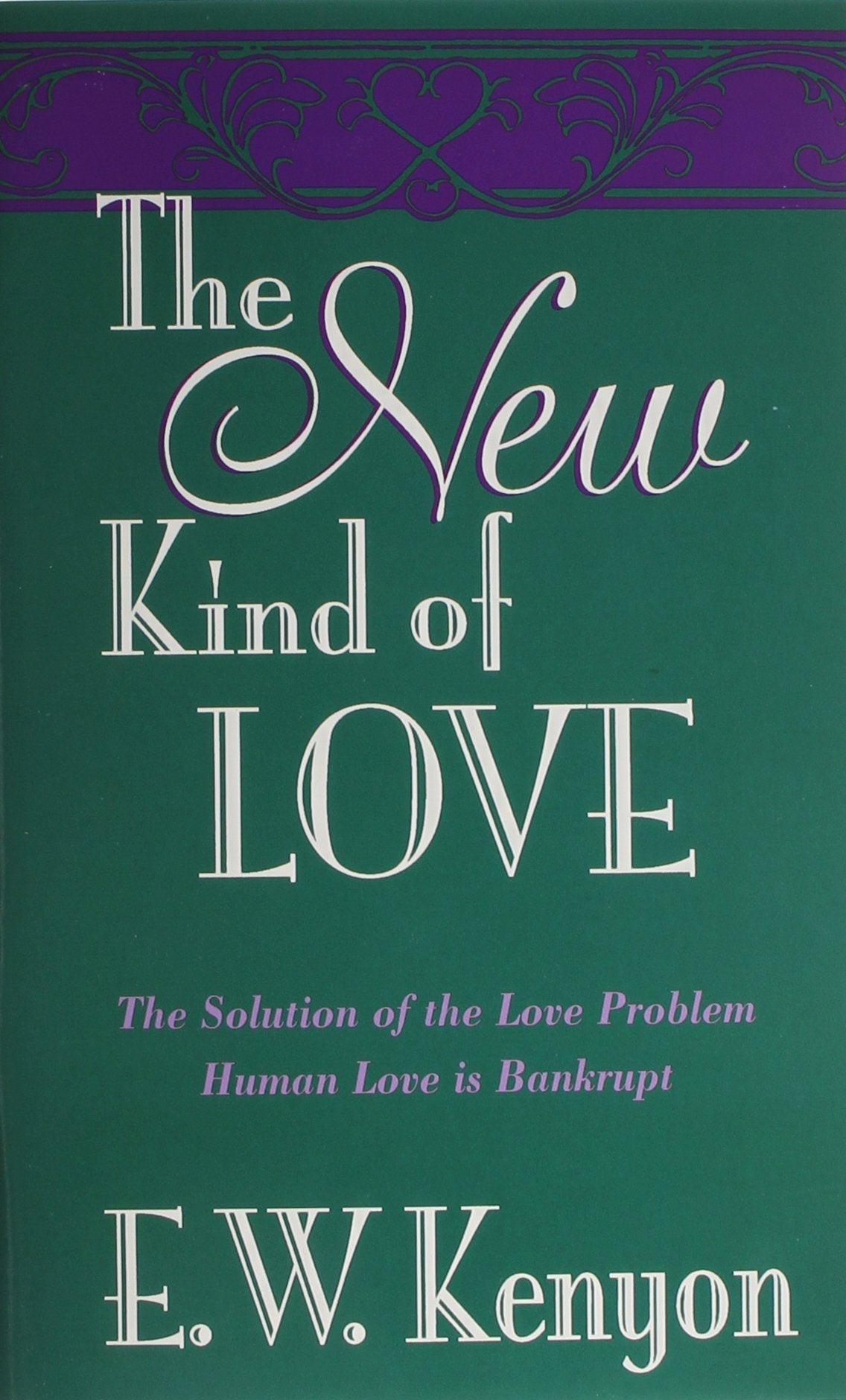 The New Kind Of Love: The Solution of the Love Problem - Human Love is Bankrupt used book depot