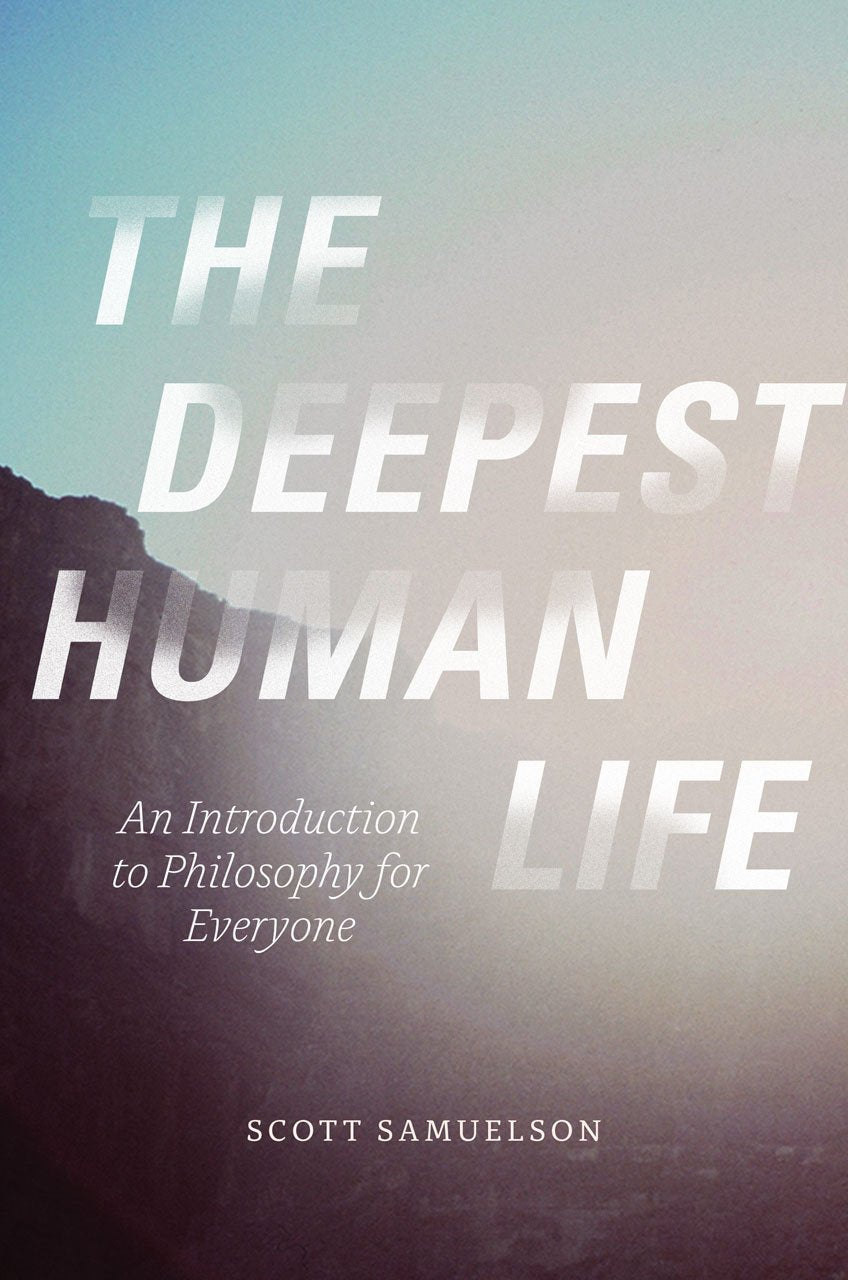 The Deepest Human Life: An Introduction to Philosophy for Everyone used book depot