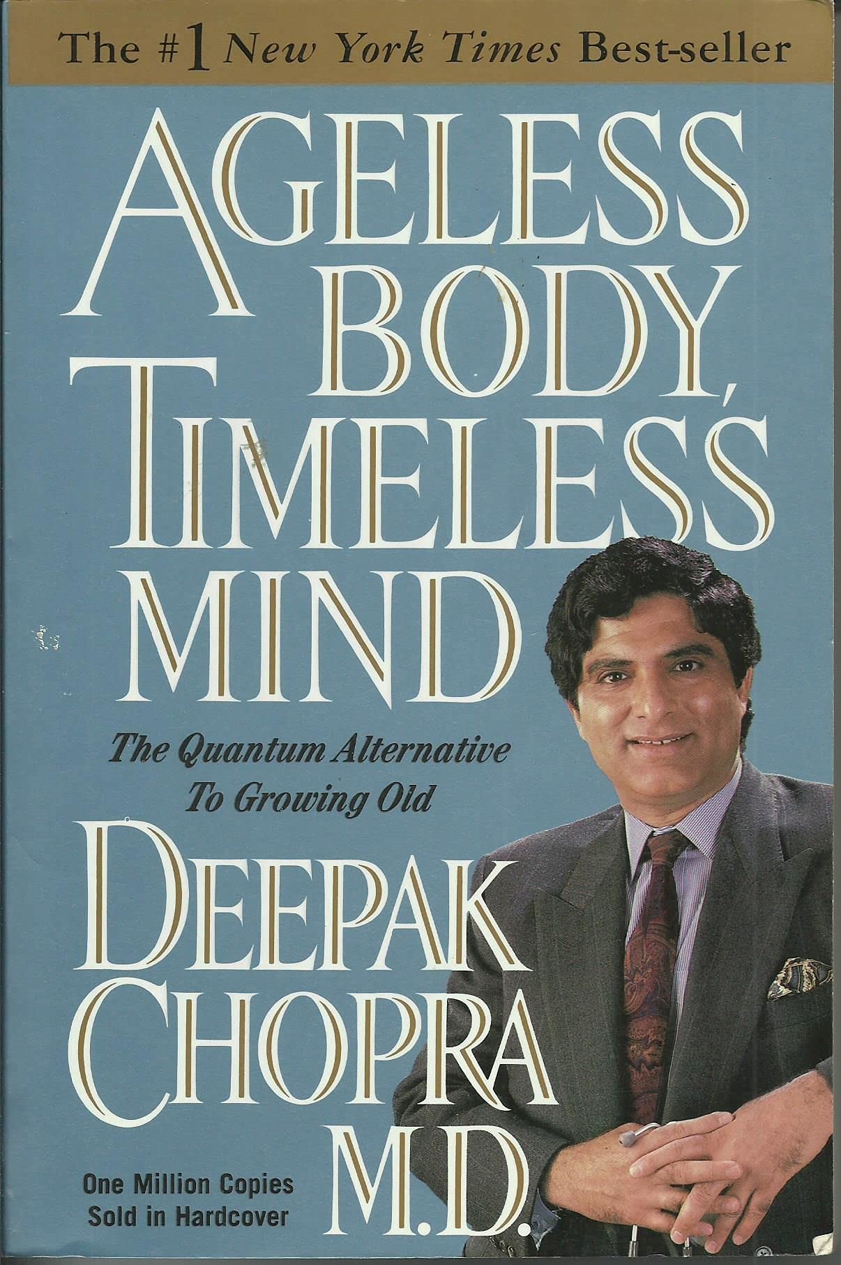 Ageless body, timeless mind : the quantum alternative to growing old