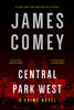 Central Park West: A Crime Novel [Hardcover] Comey, James