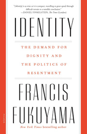 Identity: The Demand for Dignity and the Politics of Resentment used book depot