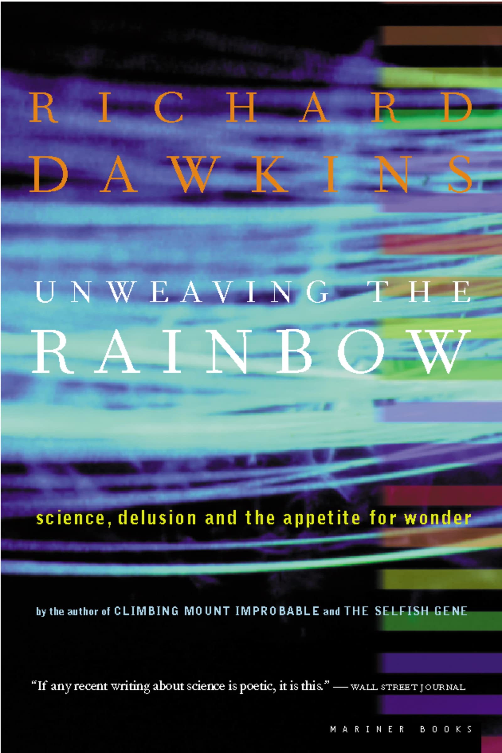 Unweaving The Rainbow: Science, Delusion and the Appetite for Wonder used book depot