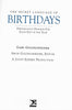 The Secret Language of Birthdays: Personology Profiles for Each Day of the Year
