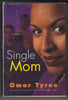 Single Mom: A Novel Tyree, Omar