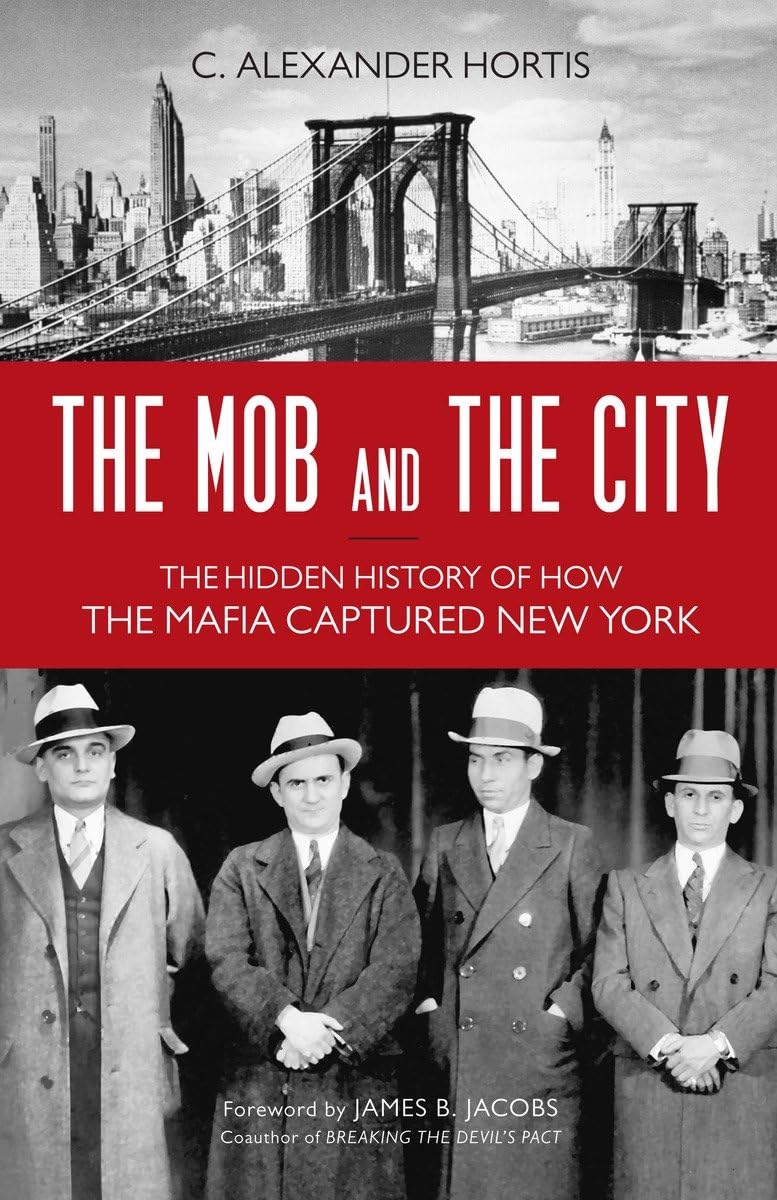 The Mob and the City: The Hidden History of How the Mafia Captured New York used book depot