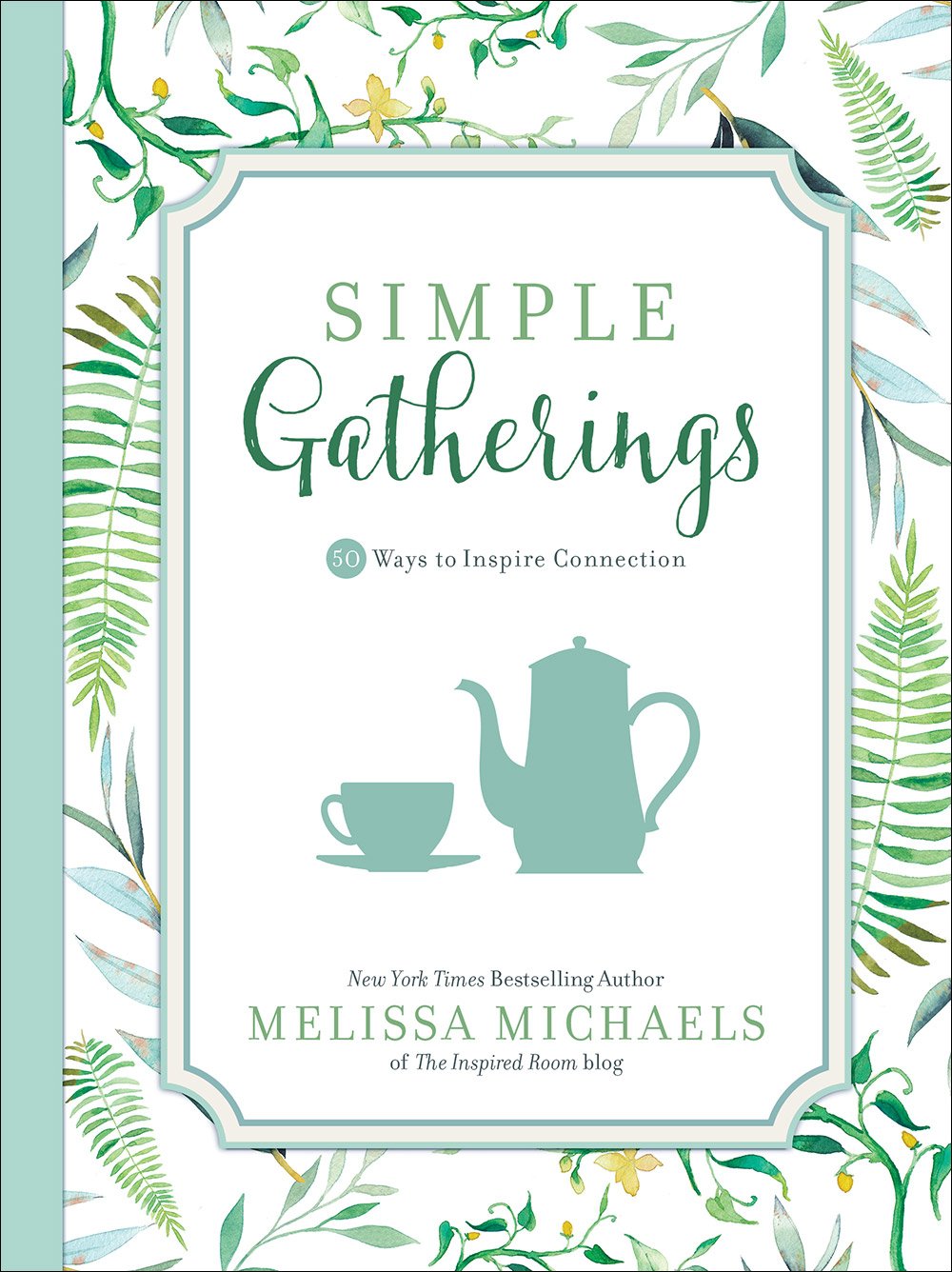 Simple Gatherings: 50 Ways to Inspire Connection (Inspired Ideas) used book depot