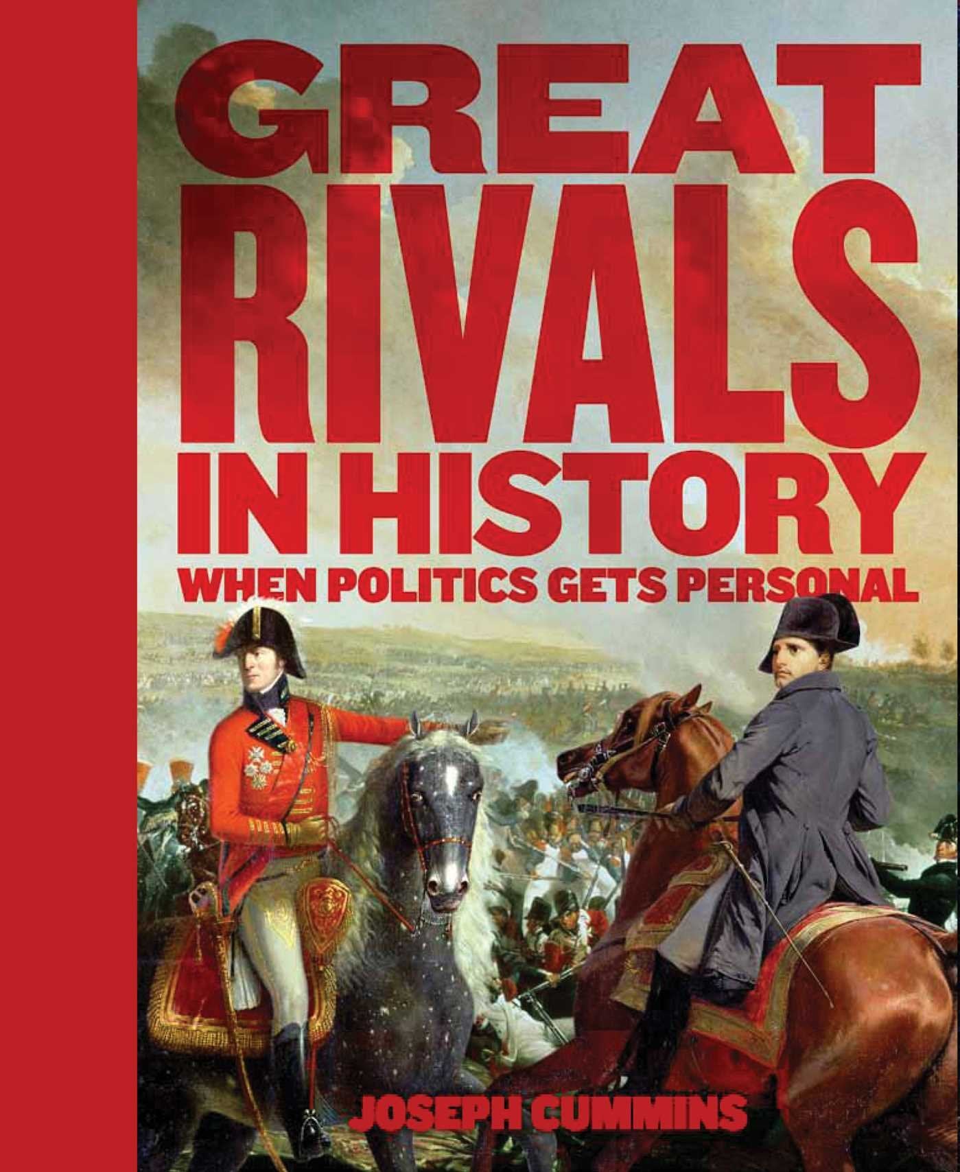 Cover of Great Rivals in History: When Politics Gets Personal by Joseph Cummins featuring historical figures.