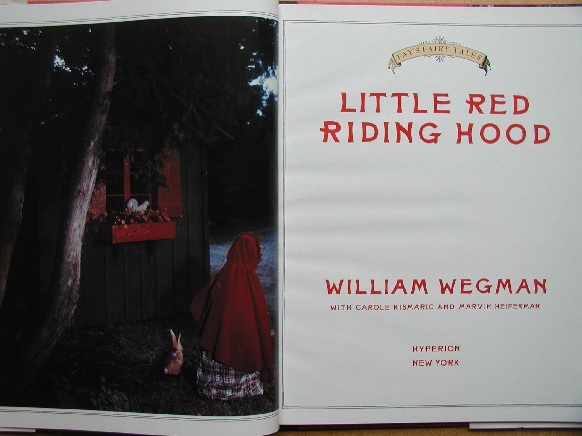 Little Red Riding Hood: Retold and illustrated with color photographs by William Wegman (Fay's Fairy Tales) used book depot