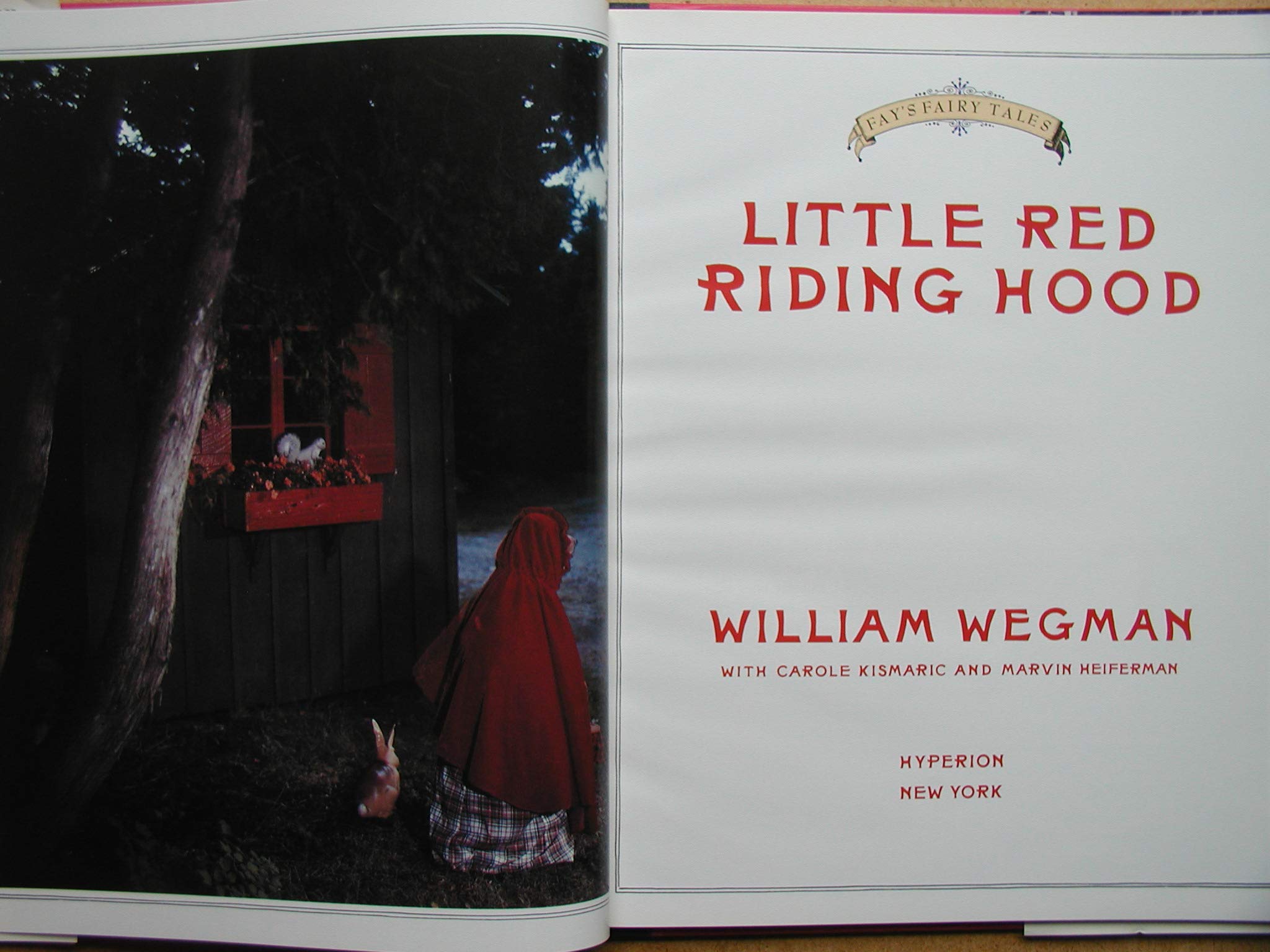 Little Red Riding Hood: Retold and illustrated with color photographs by William Wegman (Fay's Fairy Tales) used book depot