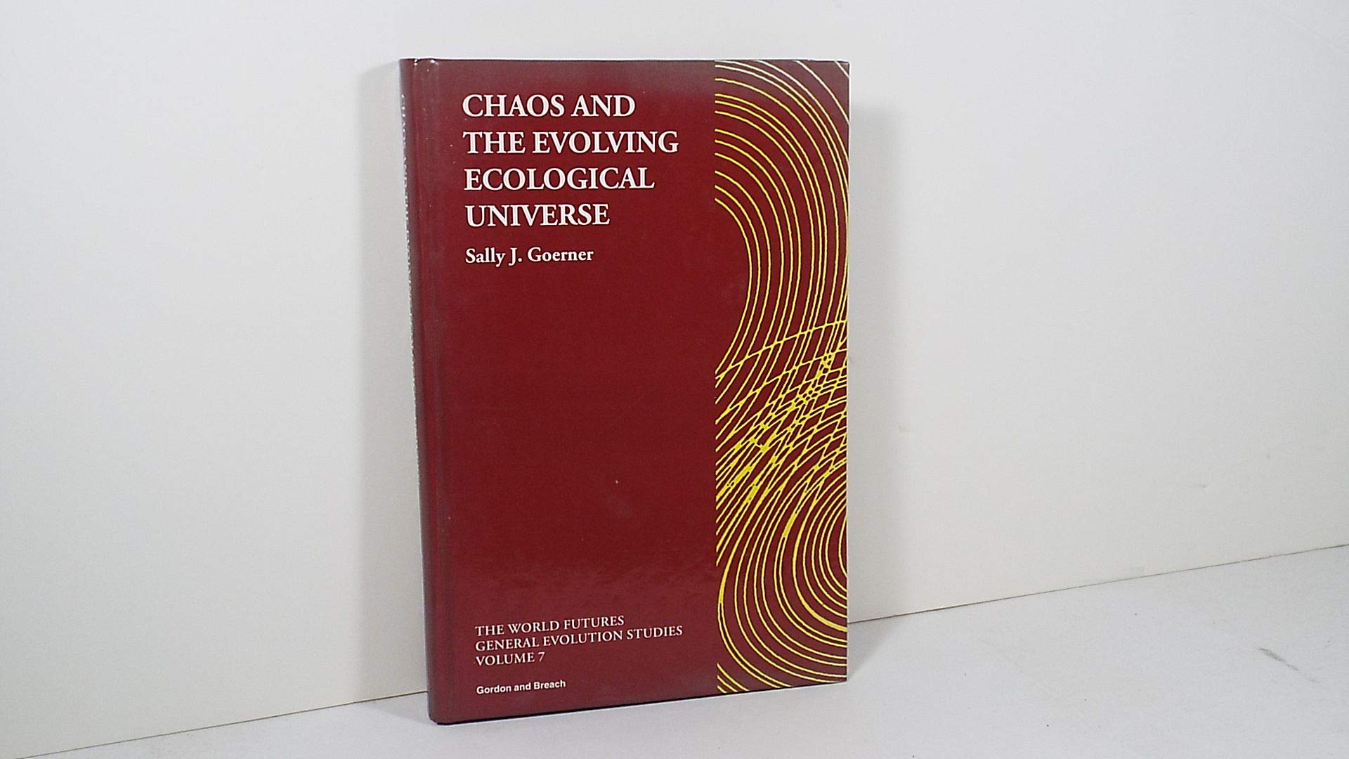 Chaos and the Evolving Ecological Universe (The World Futures General Evolution Studies) used book depot