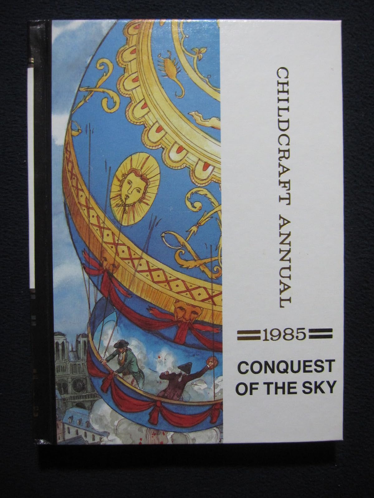 Conquest of the Sky - The 1985 Childcraft Annual - Supplement to the How and Why Library used book depot