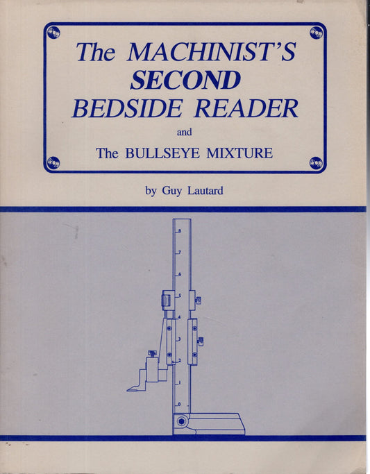 The Machinists Second Bedside Reader and the Bullseye Mixture [Paperback] Lautard, Guy