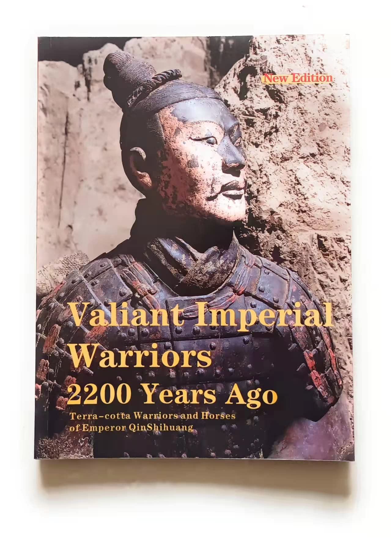Valiant Imperial Warriors 2200 Years Years Ago : 2010 New Edition (Terra-cotta Armoured Warriors and Horses of QinShihuang) used book depot