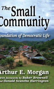 The Small Community: Foundation of Democratic Life