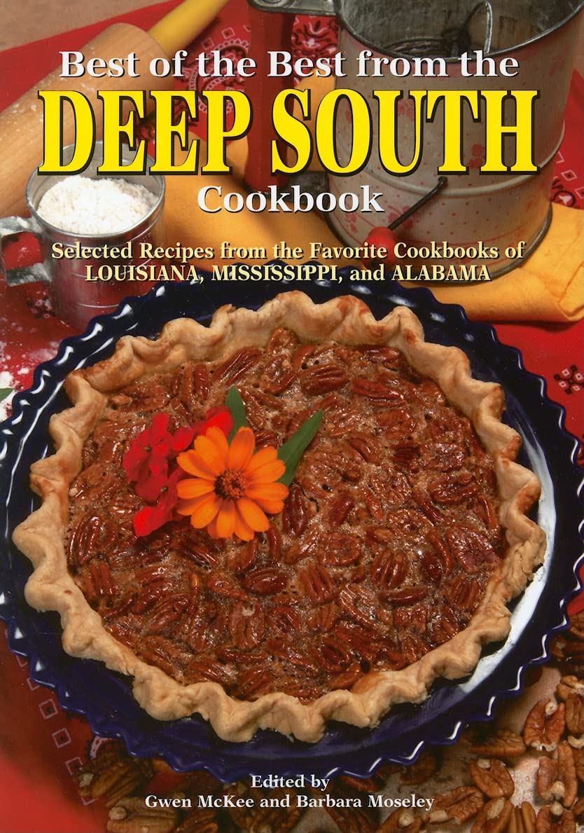 Best of the Best from the Deep South Cookbook: Selected Recipes from the Favorite Cookbooks of Louisana, Mississippi, and Alabama used book depot