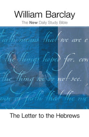The Letter to the Hebrews (The New Daily Study Bible)