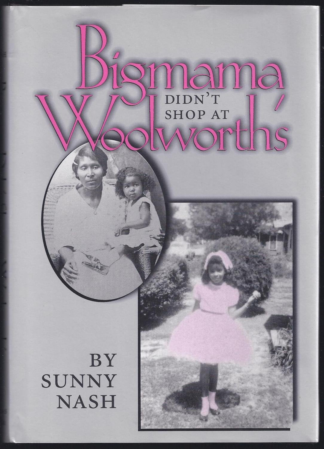 Bigmama Didn't Shop at Woolworth's