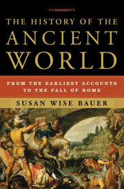 The History of the Ancient World: From the Earliest Accounts to the Fall of Rome used book depot